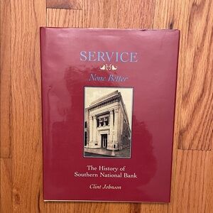 Service: The History of Southern National Bank Coffee Table Book